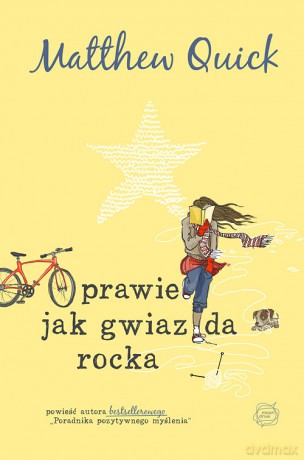 Prawie jak gwiazda rocka - Matthew Quick [KSIĄŻKA]