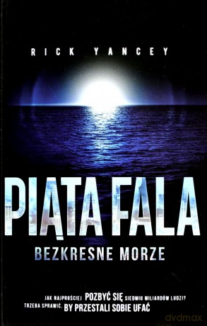 Bezkresne morze piąta fala tom 2 - Yancey Rick [KSIĄŻKA]