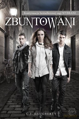 Zbuntowani. Wybrani tom 4 - C.J. Daugherty [KSIĄŻKA]