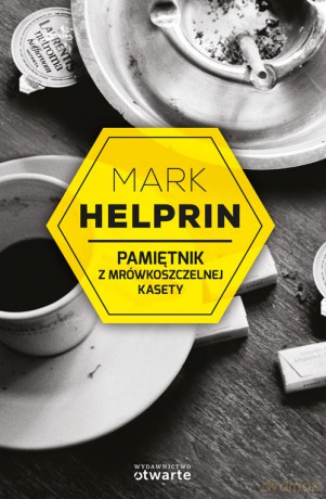 Pamiętnik z mrówkoszczelnej kasety tw - Mark Helprin [KSIĄŻKA]