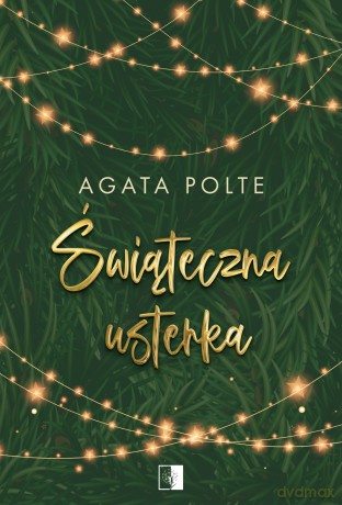 Świąteczna usterka - Agata Polte [KSIĄŻKA]