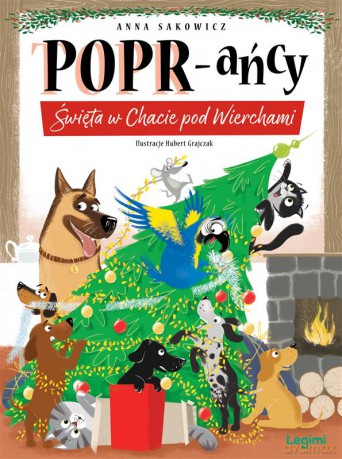 Święta w Chacie pod Wierchami. POPR-ańcy - Anna Sakowicz [KSIĄŻKA]