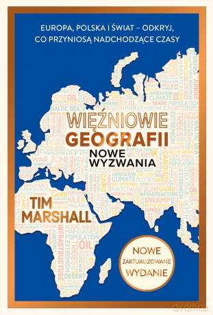 Więźniowie geografii. Nowe wyzwania. - Tim Marshall [KSIĄŻKA]