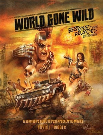 World Gone Wild, Restocked and Reloaded 2nd Edition - David J. Moore [KSIĄŻKA]