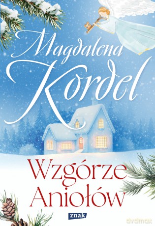 Wzgórze Aniołów - Magdalena Kordel [KSIĄŻKA]