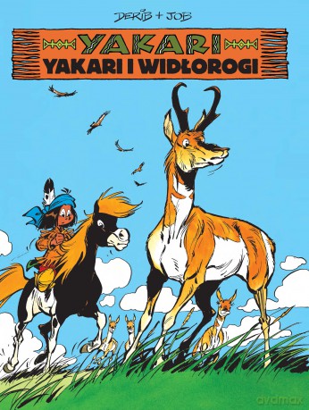 Yakari i widłorogi. Yakari - André Jobin (Job), Derib [KOMIKS]