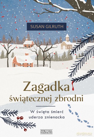 Zagadka świątecznej zbrodni - Susan Gilruth [KSIĄŻKA]
