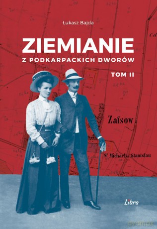 Ziemianie z podkarpackich dworów (Tom 2) - Łukasz Bajda [KSIĄŻKA]
