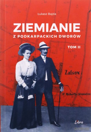 Ziemianie z podkarpackich dworów (Tom 2) - Łukasz Bajda [KSIĄŻKA]