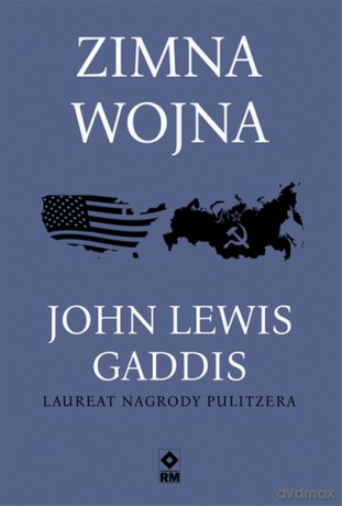 Zimna wojna - John Lewis Gaddis [KSIĄŻKA]