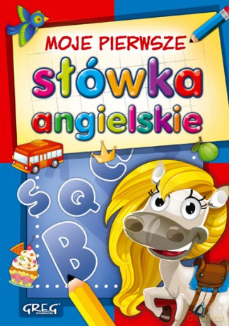 Moje pierwsze słówka angielskie [KSIĄŻKA]
