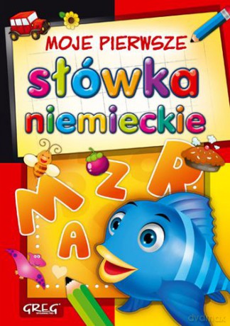 Moje pierwsze słówka niemieckie [KSIĄŻKA]