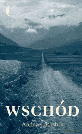 Wschód tw - Andrzej Stasiuk [KSIĄŻKA]