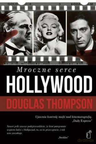 Mroczne serce hollywood - Douglas Thompson [KSIĄŻKA]