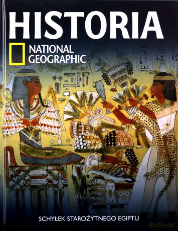 Historia National Geographic tom 3: Schyłek starożytnego Egiptu [KSIĄŻKA]