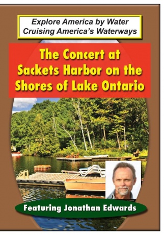 The Concert at Sackets Harbor on the Shores of Lake Ontario - Featuring Jonathan Edwards [DVD]