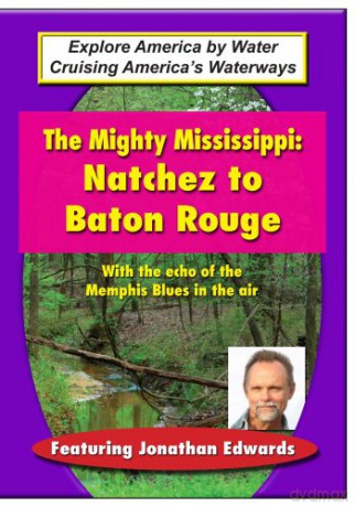 The Mighty Mississippi - Cruise from Natchez to Baton Rouge [DVD]