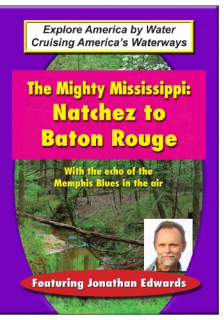 The Mighty Mississippi - Cruise from Natchez to Baton Rouge [DVD]