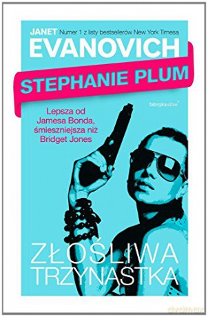 Złośliwa trzynastka stephanie plum - Janet Evanovich [KSIĄŻKA]