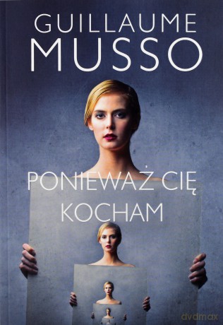 Ponieważ cię kocham - Guillaume Musso [KSIĄŻKA]