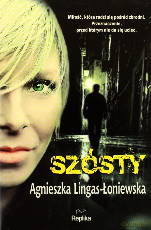 Szósty - Agnieszka Lingas-Łoniewska [KSIĄŻKA]