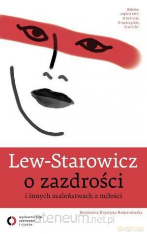 O zazdrości i innych szaleństwach z miłości - Zbigniew Lew-Starowicz [KSIĄŻKA]