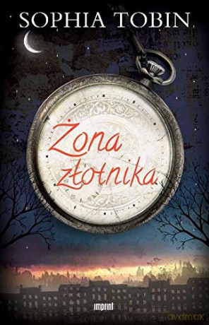 Żona złotnika - Sophia Tobin [KSIĄŻKA]