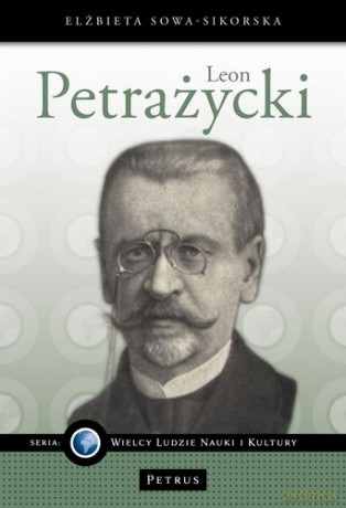 Leon petrażycki - Elżbieta Sowa - Sikorska [KSIĄŻKA]