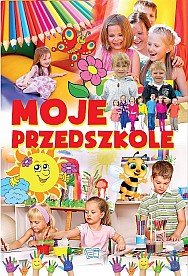 Moje przedszkole tw - Barbara Stankiewicz-Gawrysiak [KSIĄŻKA]