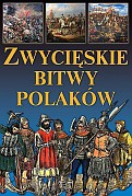Zwycięskie bitwy polaków tw - Praca Zbiorowa [KSIĄŻKA]
