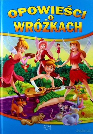 Opowieści o wróżkach tw - Praca Zbiorowa [KSIĄŻKA]