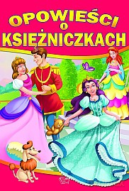 Opowieści o księżniczkach tw - Praca Zbiorowa [KSIĄŻKA]