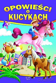Opowieści o kucykach tw - Praca Zbiorowa [KSIĄŻKA]
