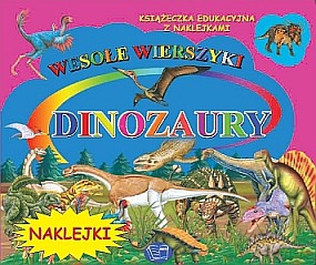 Dinozaury wesołe wierszyki z naklejkami - Krystyna Pawliszak [KSIĄŻKA]