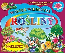 Rośliny wesołe wierszyki z naklejkami - Krystyna Pawliszak [KSIĄŻKA]