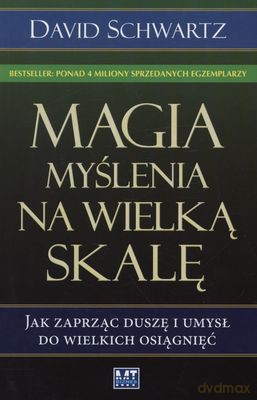 Magia myślenia na wielką skalę - David Schwartz [KSIĄŻKA]