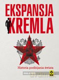 Ekspansja kremla historia podbijania świata - Douglas Boyd [KSIĄŻKA]
