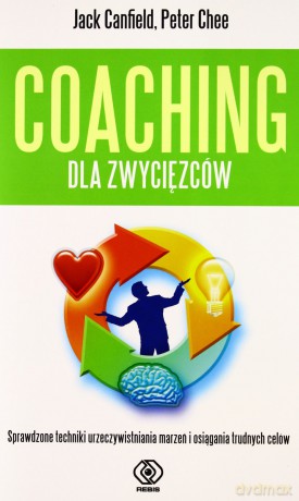 Coaching dla zwycięzców tw - Jack Canfield [KSIĄŻKA]