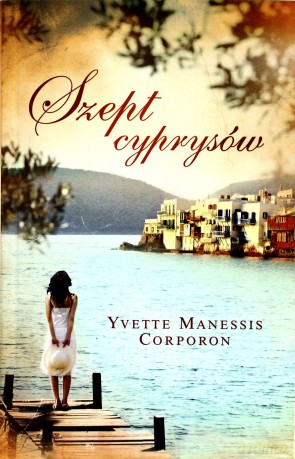 Szept cyprysów - Yvette Manessis Corporon [KSIĄŻKA]