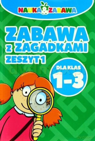 Zabawa z zagadkami dla klas 1-3 zeszyt 1 - Iwona Czarkowska [KSIĄŻKA]