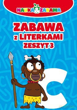 Zabawa z literkami zeszyt 3 - Iwona Czarkowska [KSIĄŻKA]