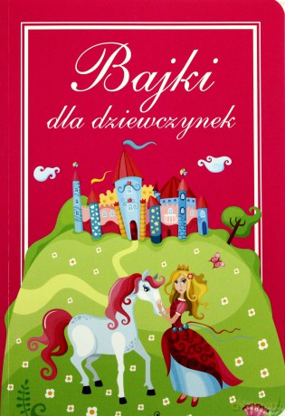 Bajki dla dziewczynek [KSIĄŻKA]