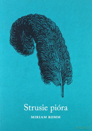 Strusie pióra - Miriam Romm [KSIĄŻKA]