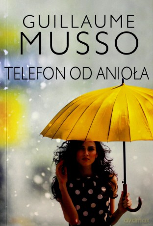 Telefon od anioła - Guillaume Musso [KSIĄŻKA]