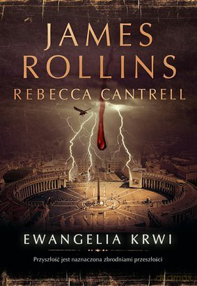 Ewangelia krwi - James Rollins [KSIĄŻKA]