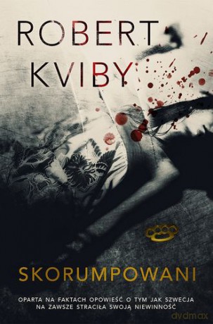 Skorumpowani - Robert Kviby [KSIĄŻKA]