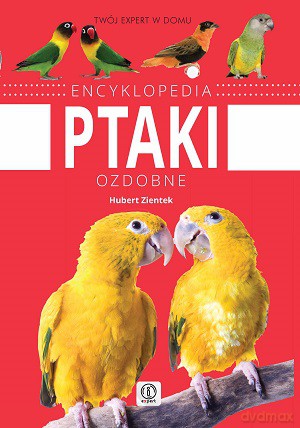 Ptaki ozdobne tw - Hubert Zientek [KSIĄŻKA]