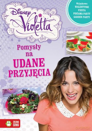 Pomysły na udane przyjęcia violetta [KSIĄŻKA]