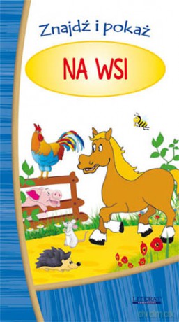 Na wsi znajdź i pokaż tw - Pruchnicka Emilia [KSIĄŻKA]