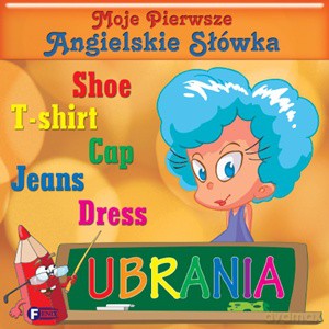Ubrania moje pierwsze angielskie słówka tw - Studio Fenix [KSIĄŻKA]